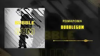 РомаРома - Bubblegum