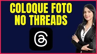 COMO COLOCAR FOTO NO THREADS 4