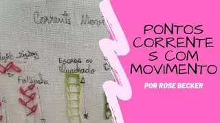 Pontos Corrente Com Movimento Por Rose Becker #bordado