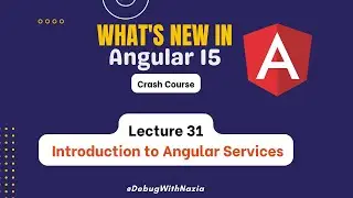 Introduction to Angular Service | Mastering in Angular 15 from Beginner's to Advance | Lecture 31