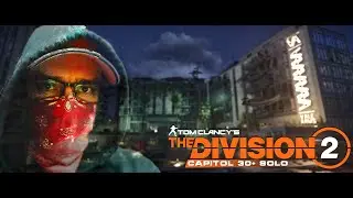 Так себе стрелок :) Division 2. Capitol. 30+ Solo.