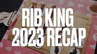 Rib King 2023 Recap