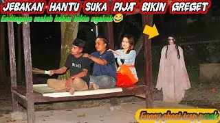 Jebakan Hantu Suka Pijat || Bikin Greget Bikin Kabur Paling Lucu Bikin Ngakak🤣🤣