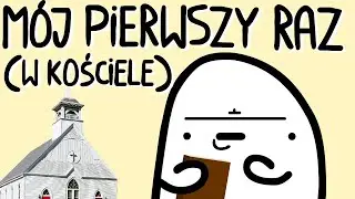 MÓJ PIERWSZY RAZ(w kościele)