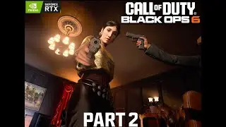 Call of Duty: Black Ops 6 Gameplay Campaign Part 2 | GeForce Now | RTX 4080