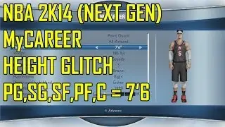 NBA 2K14 (Next-Gen) - MyCareer HEIGHT GLITCH!