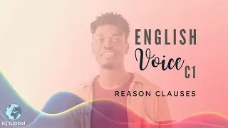 Using Adverbial Clauses of Reason | Advanced Grammar | C1 Level