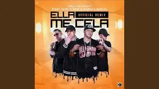 Ella Me Cela (Remix)