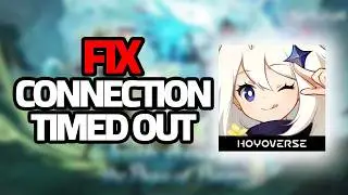 How To Fix Genshin Impact Mobile Connection Timed Out