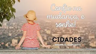 Cidades - Uma mensagem marcante sobre mudanças e alcançar nossos sonhos.