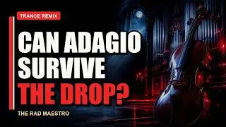 Adagio in G Minor - Tomaso Albinoni Trance Remix