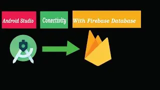 How to connect android project to firebase database part (1).
