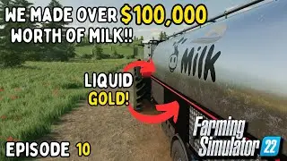 6 Figures Worth of Liquid GOLD!!! | Farming Simulator 22 | EP. 10