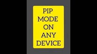 Enable PIP mode on any Android Devices YouTube | Step - By - Step Process | PIP Mode| No Root |