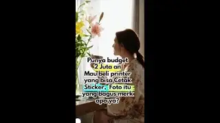 Punya Budget 2 jutaan mau beli printer bisa cetak Stiker, foto, yang bagus merk apa?
