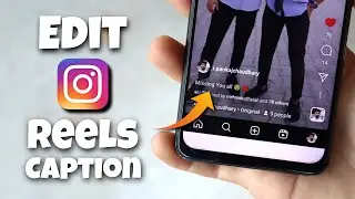 How to Edit Reels Caption in Instagram After Posting