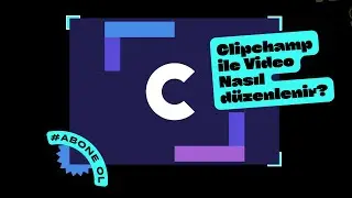 Program yüklemeden Clipchamp ile Video Nasıl düzenlenir?