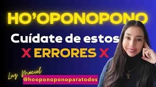 AVOID THESE MISTAKES WITH HO'OPONOPONO learn to let go and trust COMPLETE HEALING WITH HOPONOPONO