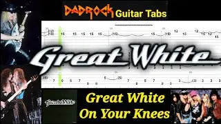 On Your Knees - Great White - Guitar  + Bass TABS Lesson
