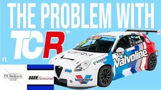 The Problem with TCR ft. DARK Racing and P-51 Simsports