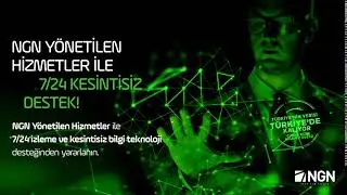 NGN Yönetilen Hizmetler ile 7/24 KESİNTİSİZ DESTEK!