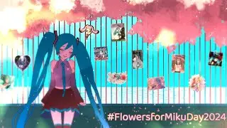 MIKU DAY 🌸for Miku from fans🌸 #FlowersforMikuDay2024