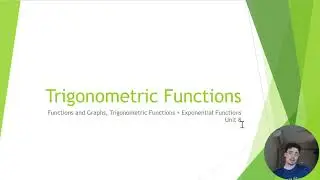 Topic 2: Functions and Graphs, Trig & Exponential Functions // Video 8: Trigonometric Functions