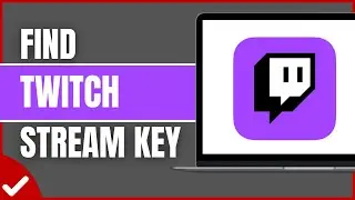 How To Find Twitch Stream Key (Full guide)