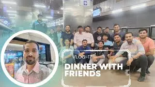 Dineout with friends vlog-17