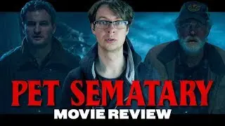 Pet Sematary (2019) - Movie Review