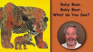 "Baby Bear, Baby Bear, What Do You See?" by Eric Carle  - こぐまくん、こぐまくん、 なにみているの？ - ブライアン先生の英語絵本読み聞かせ