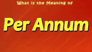What is the Meaning of Per Annum