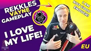 G2 Rekkles Talks - I LOVE My Life! 😍  I Am Working 7 Days a Week! 🤯 I Am Not Good Enough!
