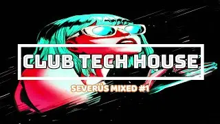 Club Tech House 2024 🔥 Set Pancada 🔥 SEVERÜS Mixed #1 🫶🏻🖤