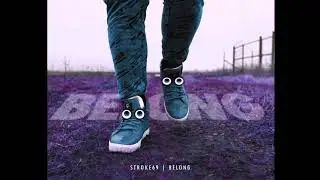STROKE69 • BELONG (2020) ::: Official Audio
