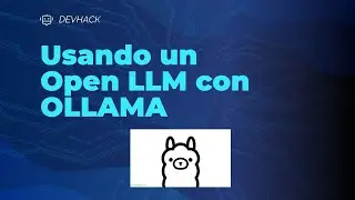 Usando un Open LLM con Ollama