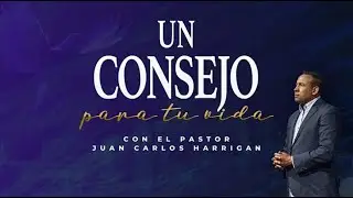 Advice for Your Life | 044 | Pastor Juan Carlos Harrigan