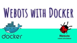 Ready to use Webots with NO Installation | Docker for Webots