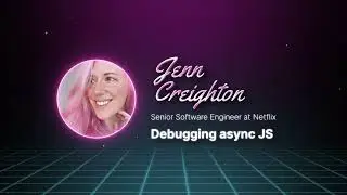 Jenn Creighton - Debugging async JS - React Miami 2022