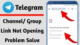 Telegram channel/ group link not opening problem solve kaise kare | how to fix telegram link problem