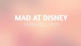 Mad at Disney - Salem Ilese (Lyrics)