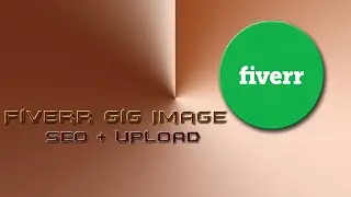 Fiverr Gig Uploading | Fiverr Tips And Tricks For Beginners