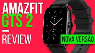 AMAZFIT GTS 2 Nova Versão Unboxing Review - VÁRIAS NOVIDADES! Mas vale a pena? É bom? - GTS 2