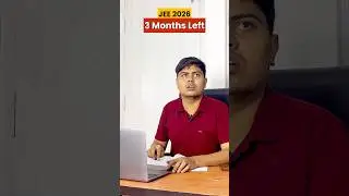 3 Months left in JEE 2026 | IIT JEE | 