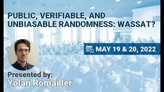 NSEC2022 - Yolan Romailler - Public, verifiable, and unbiasable randomness: wassat?