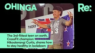 The 3rd-fittest teen on earth, Hikooterangi Curtis, shares how to stay healthy in lockdown