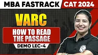How to Read the Passage  | CAT VARC | MBA FASTRACK 2024 BATCH