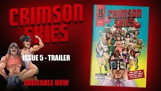 Crimson Skies Issue 5 Trailer - Frat House Frolicks / Sorority Soirée
