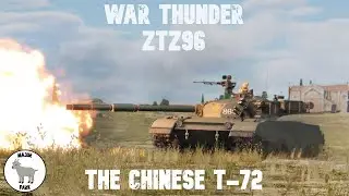 War Thunder - ZTZ96 - The Chinese T-72