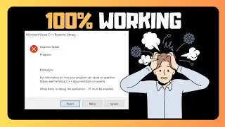 EASY FIX For Microsoft Visual C++ Assertion Failed Error In Windows Or Computer